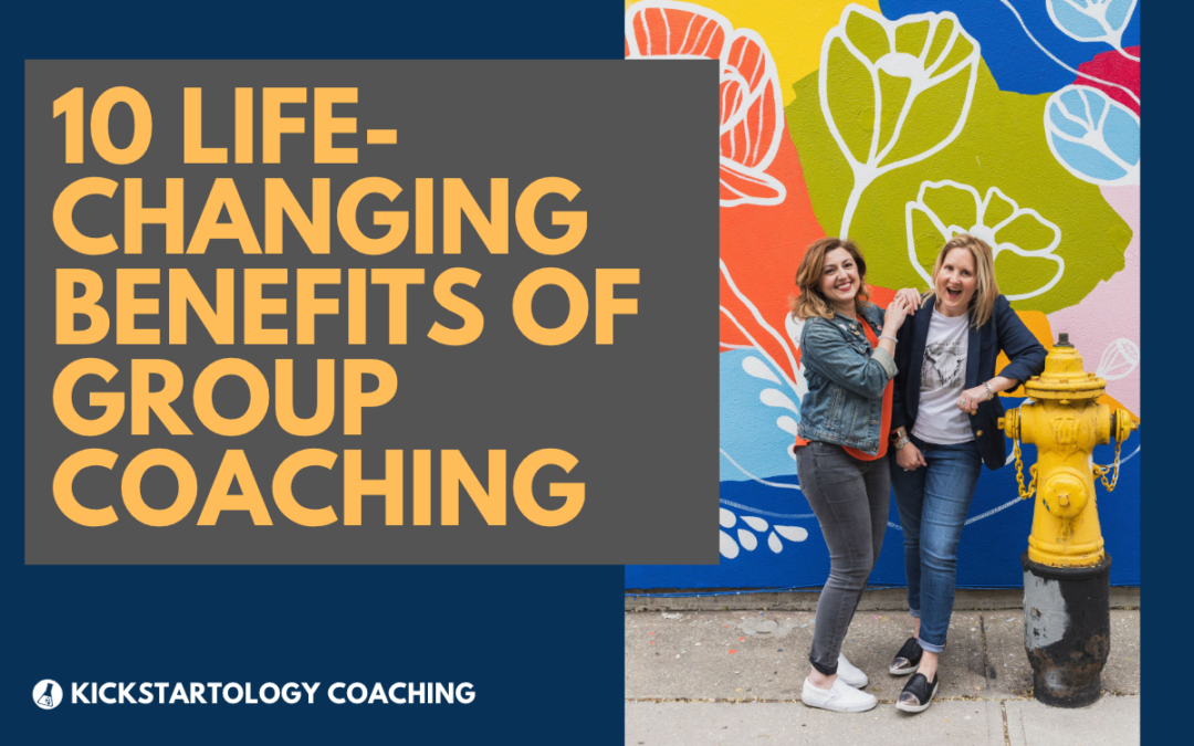 Colourful image of Kickstartology life and alignment coaches Stephanie J Marshall and Nadine Araksi with the text "10 life-changing benefits of group coaching" to the left