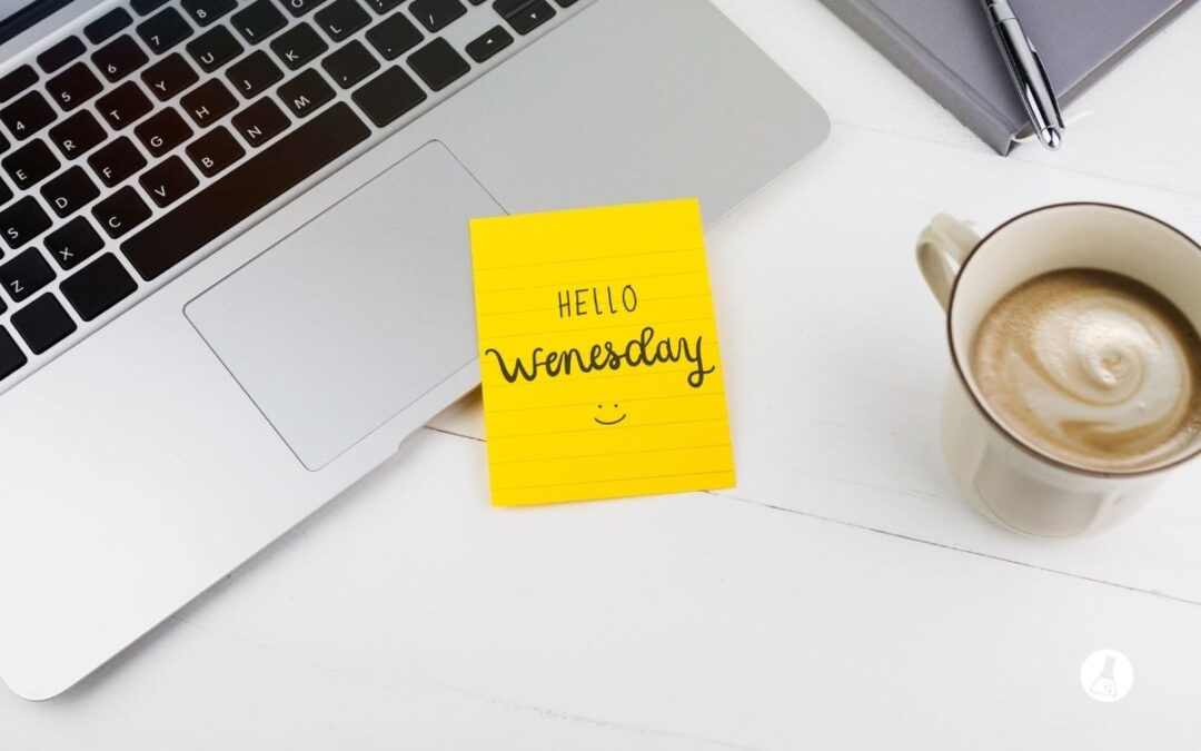 Wednesday of Life laptop post-it cappuccino Kickstartology Coaching