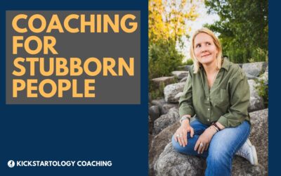 Coaching for Stubborn People