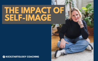 Why Self-Image Coaching Impacts Everything