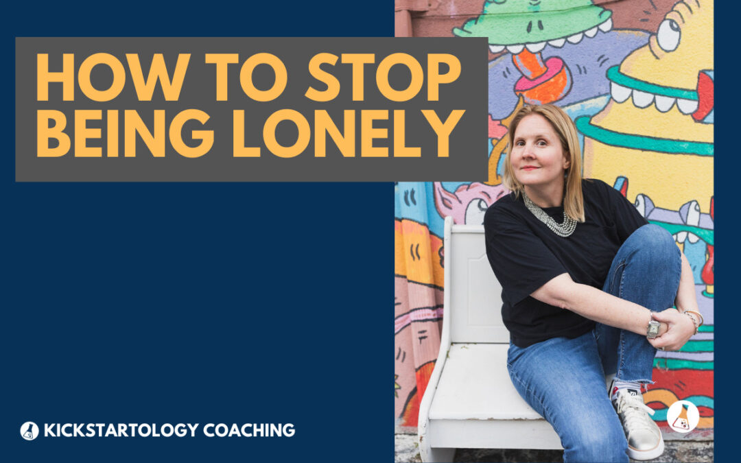 How to Stop Being Lonely